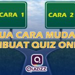Dua Cara Mudah Membuat Quiz Online Quizizz